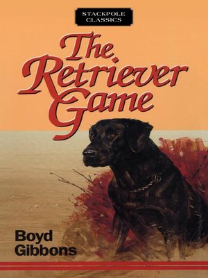 cover image of The Retriever Game